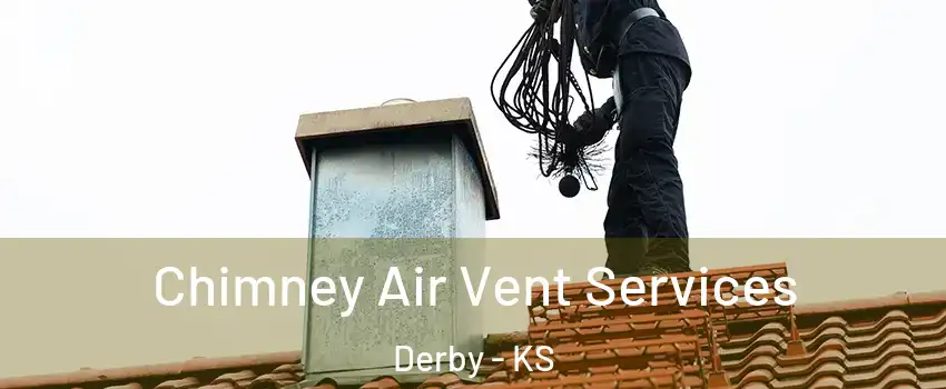  Chimney Air Vent Services Derby - KS