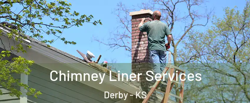  Chimney Liner Services Derby - KS