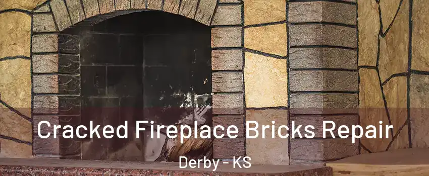  Cracked Fireplace Bricks Repair Derby - KS