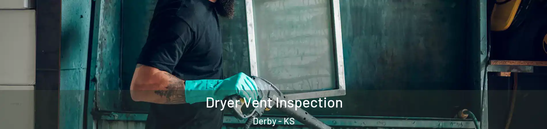  Dryer Vent Inspection Derby - KS