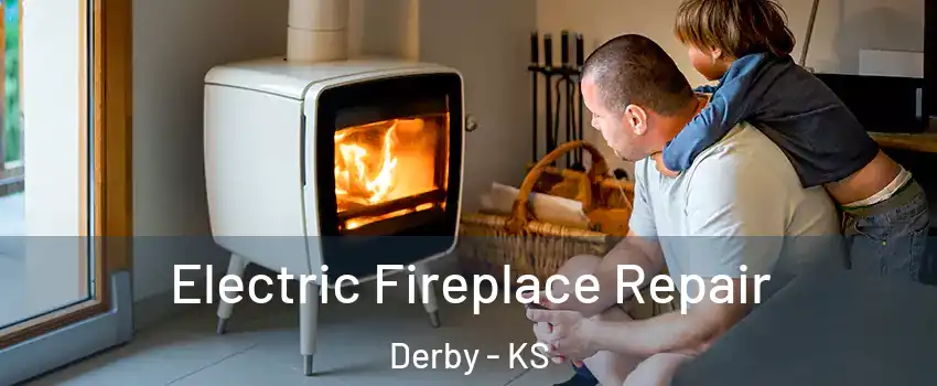  Electric Fireplace Repair Derby - KS
