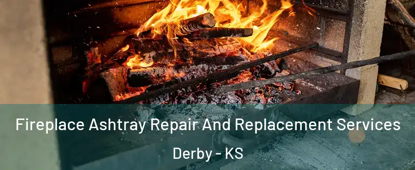  Fireplace Ashtray Repair And Replacement Services Derby - KS