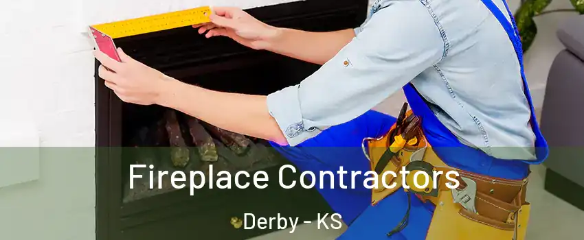 Fireplace Contractors Derby - KS