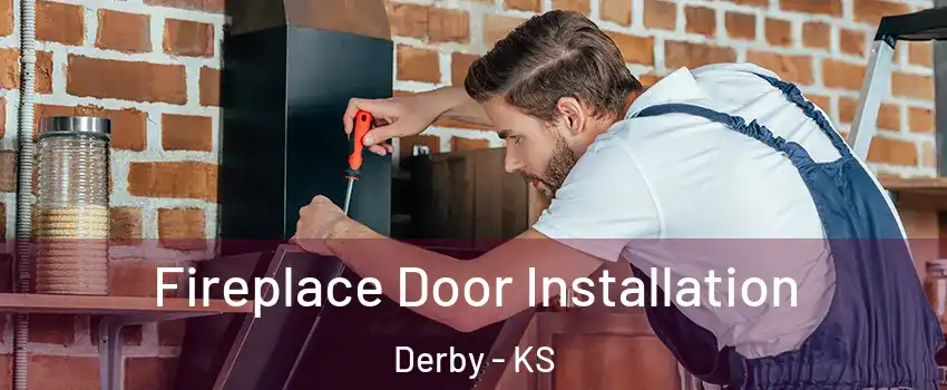  Fireplace Door Installation Derby - KS