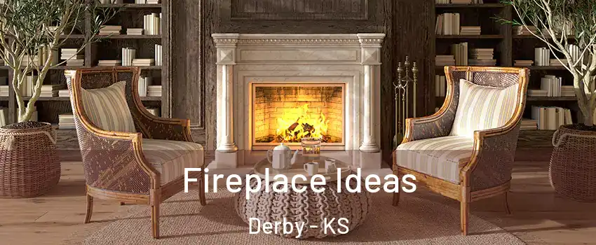  Fireplace Ideas Derby - KS