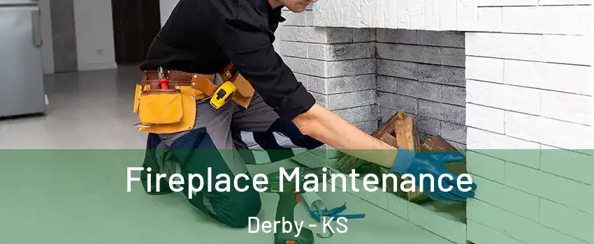  Fireplace Maintenance Derby - KS