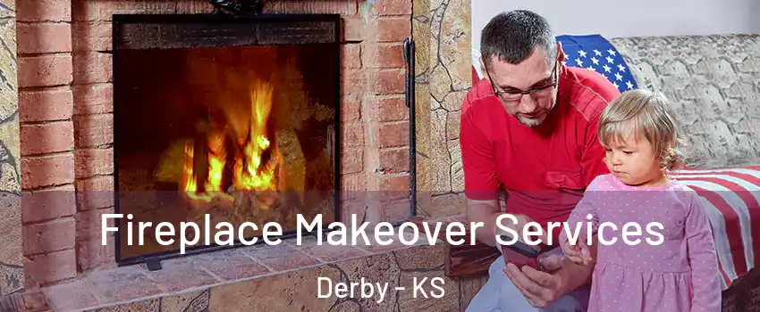  Fireplace Makeover Services Derby - KS