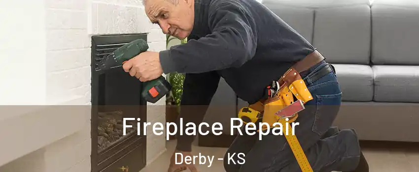  Fireplace Repair Derby - KS