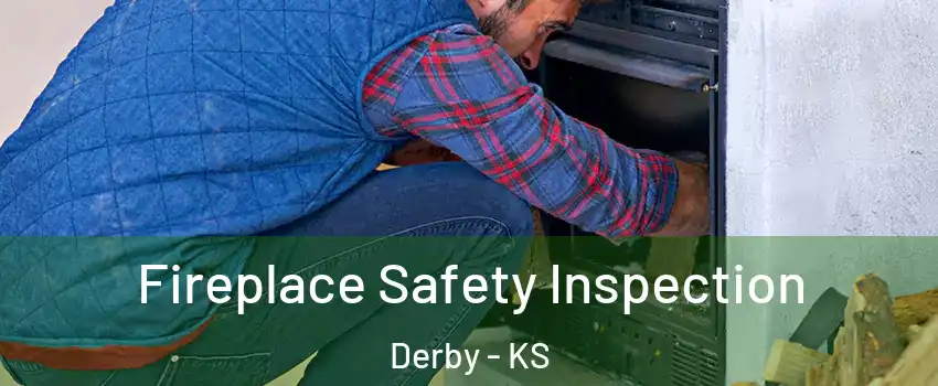  Fireplace Safety Inspection Derby - KS