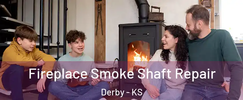  Fireplace Smoke Shaft Repair Derby - KS