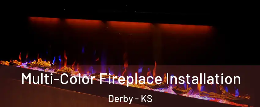  Multi-Color Fireplace Installation Derby - KS