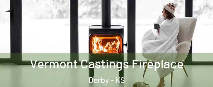  Vermont Castings Fireplace Derby - KS